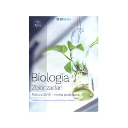 Biologia - zbiór zadań tom 3 (Matura 2018)