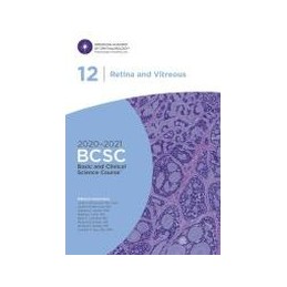 2020-2021 Basic and Clinical Science Course™ (BCSC), Section 12: Retina and Vitreous
