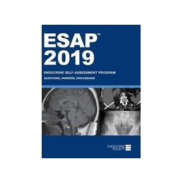 ESAP™ 2019: Endocrine Self-Assessment Program: Questions, Answers, Discussions, Reference Edition