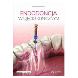 Endodoncja w ujęciu klinicznym