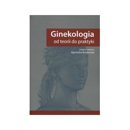 Ginekologia - od teorii do praktyki