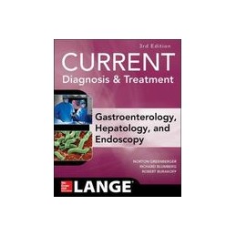 CURRENT Diagnosis & Treatment Gastroenterology, Hepatology, & Endoscopy, Third Edition (Int'l Ed)