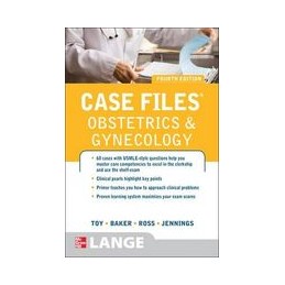Case Files Obstetrics and Gynecology, Fourth Edition ISE