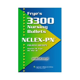 Frye's 3300 Nursing Bullets for NCLEX-PN®