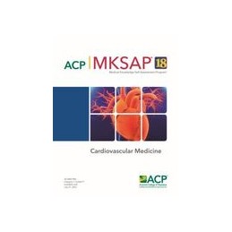 MKSAP® 18 Cardiovascular...
