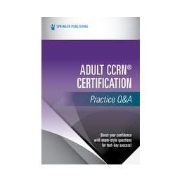 Adult CCRN® Certification Practice Q&a