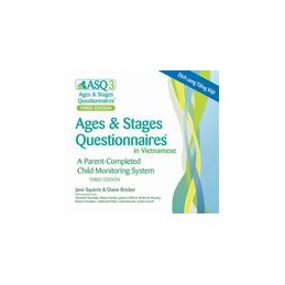 Ages & Stages Questionnaires® (ASQ®-3): (Vietnamese): A Parent-Completed Child Monitoring System