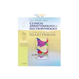 Clinical Arrhythmology and Electrophysiology: A Companion to Braunwald's Heart Disease