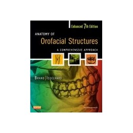 Anatomy of Orofacial Structures - Enhanced Edition