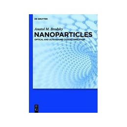 Nanoparticles: Optical and Ultrasound Characterization