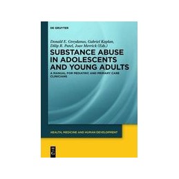 Substance Abuse in Adolescents and Young Adults: A Manual for Pediatric and Primary Care Clinicians