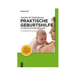 Praktische Geburtshilfe: mit geburtshilflichen Operationen