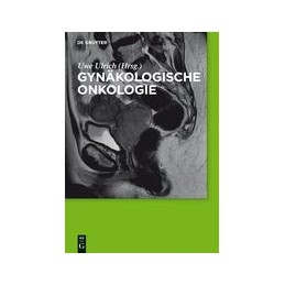Gynäkologische Onkologie: Ein Kompendium für die Klinik