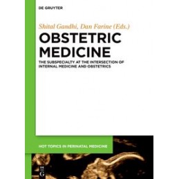 Obstetric Medicine: The Subspecialty at the intersection of Internal Medicine and Obstetrics