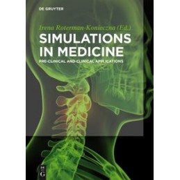 Simulations in Medicine: Pre-clinical and Clinical Applications