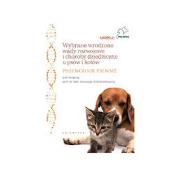 Wybrane wrodzone wady rozwojowe i choroby dziedziczne u psów i kotów