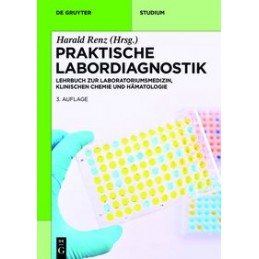 Praktische Labordiagnostik: Lehrbuch zur Laboratoriumsmedizin, klinischen Chemie und Hämatologie