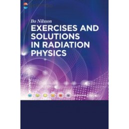 Exercises with Solutions in Radiation Physics