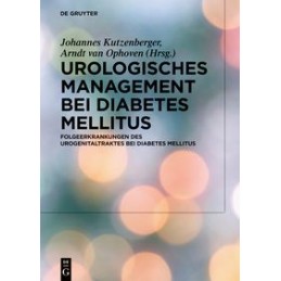 Urologisches Management bei Diabetes mellitus: Folgeerkrankungen des Urogenitaltraktes bei Diabetes mellitus