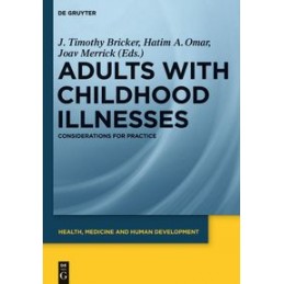 Adults with Childhood Illnesses: Considerations for Practice