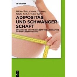 Adipositas und Schwangerschaft: Ernährungs- und präkonzeptionelle Beratung mit Therapieempfehlung