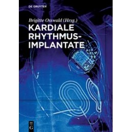 Kardiale Rhythmusimplantate: Manual zum Zertifikat der DGTHG Herzschrittmacher-, ICD- und CRT-Therapie