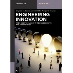 Engineering Innovation: From idea to market through concepts and case studies