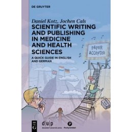 Scientific writing and publishing in medicine and health sciences: A quick guide in English and German