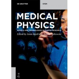 Medical Physics: Models and Technologies in Cancer Research