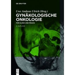 Gynäkologische Onkologie: für Klinik und Praxis