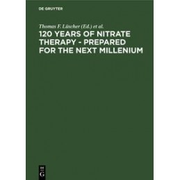 120 Years of Nitrate Therapy - Prepared for the Next Millenium