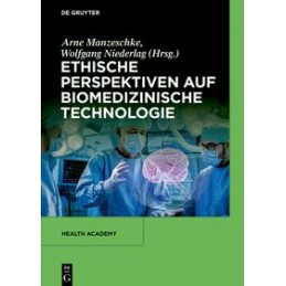 Ethische Perspektiven auf Biomedizinische Technologie