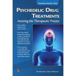 Psychedelic Drug Treatments: Assisting the Therapeutic Process