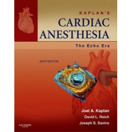 Kaplan's Cardiac Anesthesia: The Echo Era