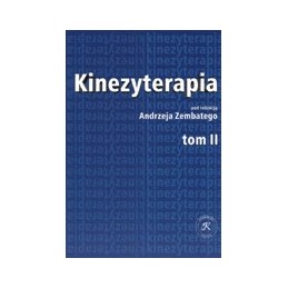 Kinezyterapia tom 2 - ćwiczenia z kinezyterapii i metody kinezyterapeutyczne  (twarda oprawa)