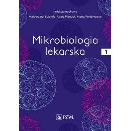 Mikrobiologia lekarska. Tom 1.