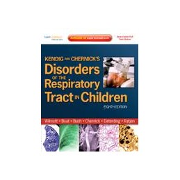 Kendig and Chernick's Disorders of the Respiratory Tract in Children