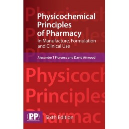 Physicochemical Principles of Pharmacy: In Manufacture, Formulation and Clinical Use