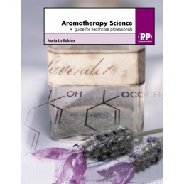 Aromatherapy Science: A Guide for Healthcare Professionals