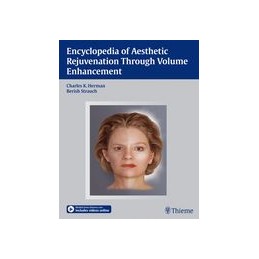 Encyclopedia of Aesthetic Rejuvenation Through Volume Enhancement