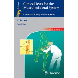 Clinical Tests for the Musculoskeletal System: Examinations - Signs - Phenomena