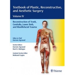 Textbook of Plastic, Reconstructive, and Aesthetic Surgery, Vol 4: Reconstruction of Trunk, Genitalia, Lower Limb, and Maxillofa