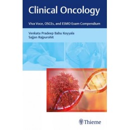 Clinical Oncology: Viva Voce, OSCEs, and ESMO Exam Compendium