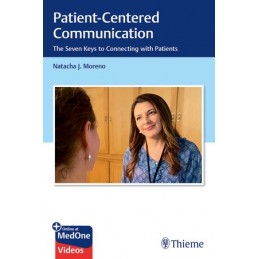 Patient-Centered Communication: The Seven Keys to Connecting with Patients