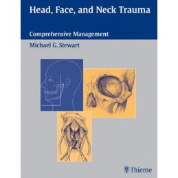 Head, Face, and Neck Trauma: Comprehensive Management