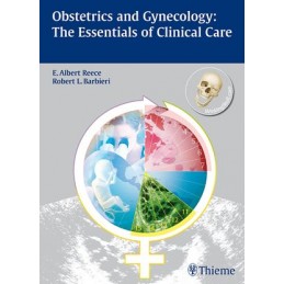 Obstetrics and Gynecology:: The Essentials of Clinical Care