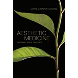 Aesthetic Medicine: Growing Your Practice