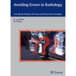 Avoiding Errors in Radiology: Case-Based Analysis of Causes and Preventive Strategies