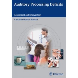 Auditory Processing Deficits: Assessment and Intervention