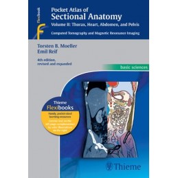 Pocket Atlas of Sectional Anatomy, Vol. II: Thorax, Heart, Abdomen and Pelvis: Computed Tomography and Magnetic Resonance Imagin